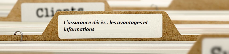 l-assurance-deces-les-avantages-et-informations